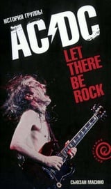 Let There Be Rock. История группы "AC/DC"