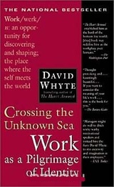 Crossing the Unknown Sea: Work As a Pilgrimage of Identity