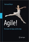 Agile! The Good, the Hype and the Ugly
